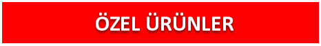ÖZEL ÜRÜNLER